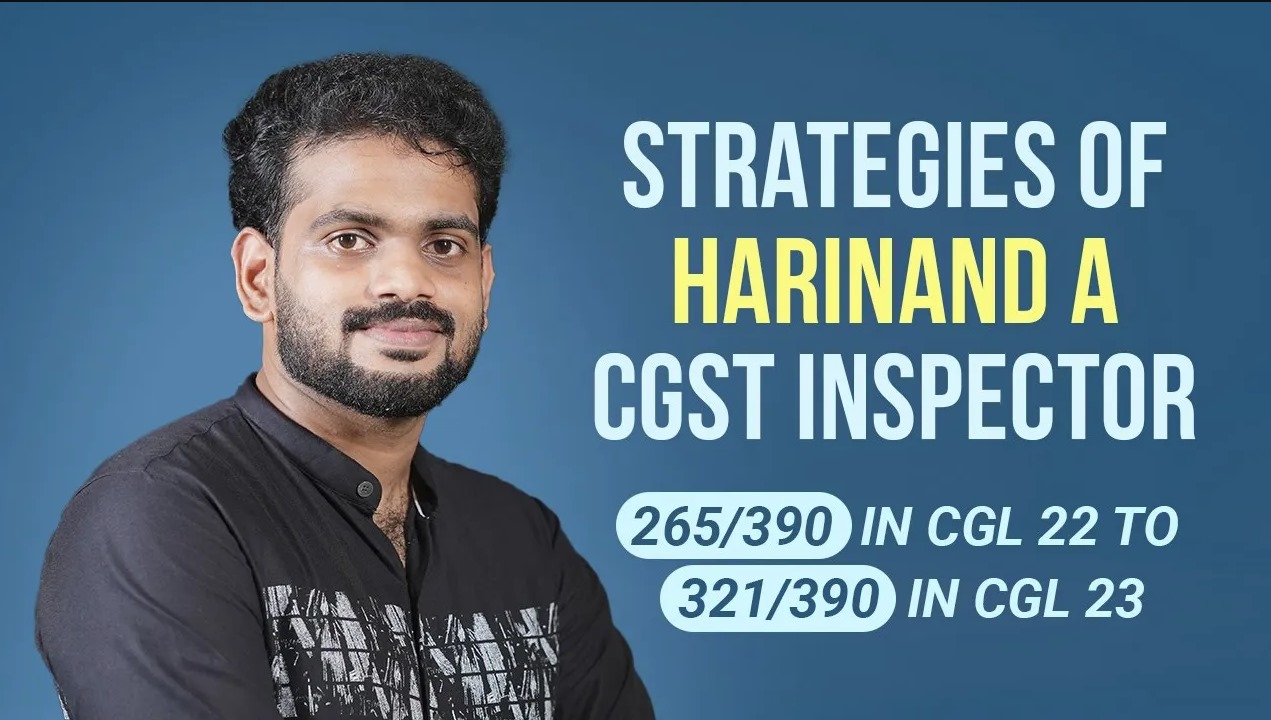 Strategies of Harinand A | CGST Inspector | 265/390 in CGL22 to 321/390 in CGL 23 | SSC Coaching