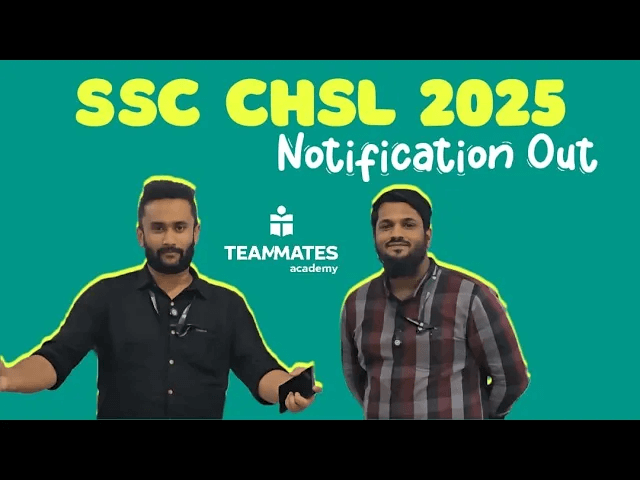 SSC CHSL 2025 Notification Out  | Who Can Apply? | Pattern, Dates, Vacancies |